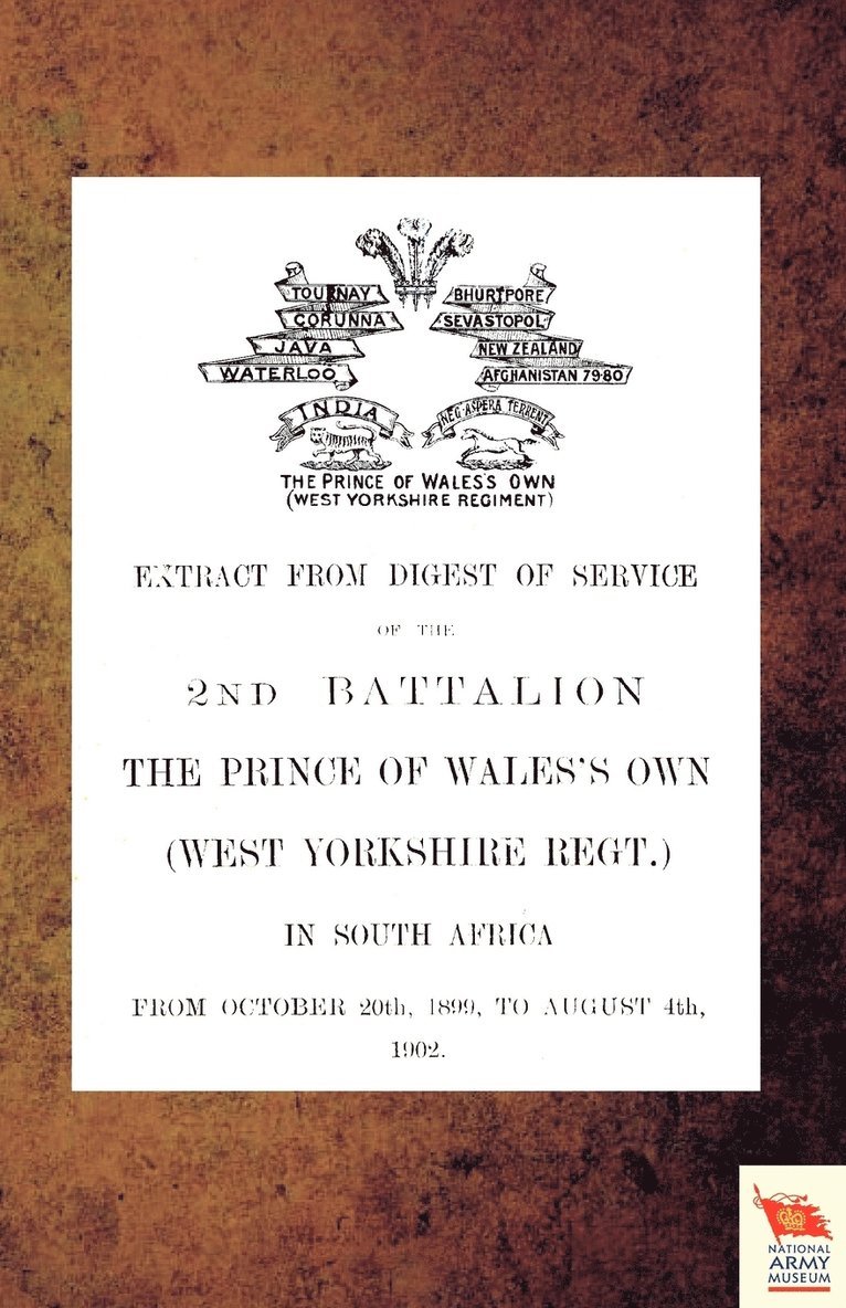 EXTRACT FROM DIGEST OF SERVICE OF THE 2nd BATTALION THE P.O.W. OWN (WEST YORKSHIRE REGT.) IN SOUTH AFRICA 1