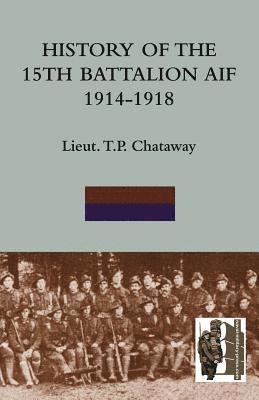 bokomslag History of the 15th Battalion Aif 1914-1918