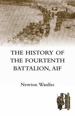 Newton Wanliss - History of the Fourteenth Battalion, Aif, Häftad