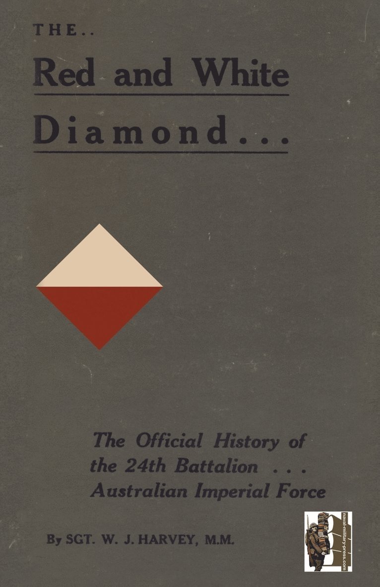 RED AND WHITE DIAMONDAuthorised History of the Twenty-fourth Battalion AIF 1