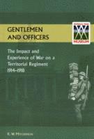 bokomslag GENTLEMEN AND OFFICERS.The Impact and Experience of War on a Territorial Regiment 1914-1918.