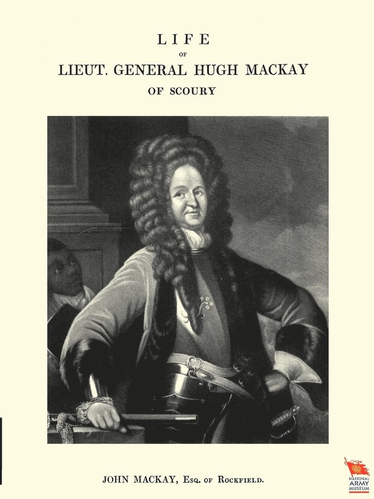 Mackay John, MacKay John - Life of Lieut. General Hugh Mackay of Scoury, Häftad