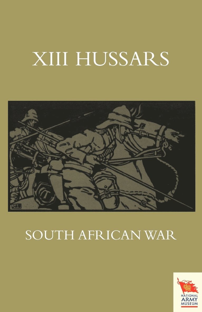 XIII. HUSSARS SOUTH AFRICAN WAROctober 1899 - October 1902 1