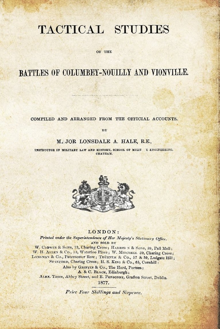 Re Major Lonsdale a Hale, Re Major Lonsdale a. Hale, Major Lonsdale A Hale, RE - Tactical Studies of the Battles of Columbey-Nouilly and Vionville, Häftad