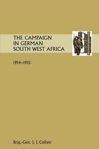 bokomslag THE Campaign in German South West Africa. 1914-1915.