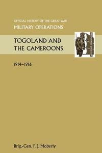 bokomslag Togoland and the Cameroons. Official History of the Great War Other Theatres