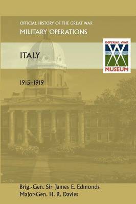 Italy 1915-1919. Official History of the Great War Other Theatres 1