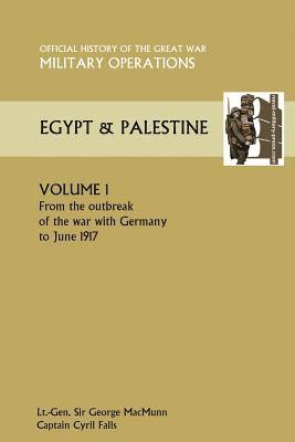 bokomslag Military Operations Egypt & Palestine Vol I.Official History of the Great War Other Theatres