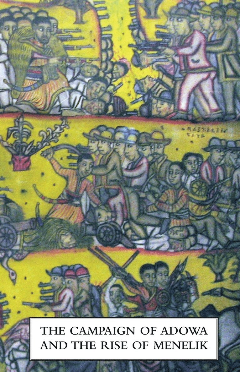 CAMPAIGN OF ADOWA AND THE RISE OF MENELIKFirst Italo-Ethiopian War 1