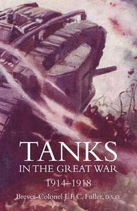 bokomslag Tanks in the Great War 1914-18