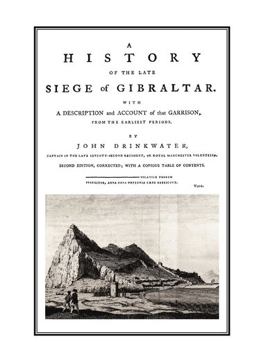 bokomslag A HISTORY OF THE LATE SIEGE OF GIBRALTARWith a Description and Account of the Garrison