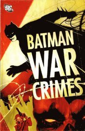 bokomslag Batman: War Crimes