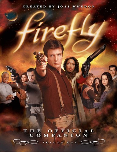 Joss Whedon - Firefly: The Official Companion, Häftad