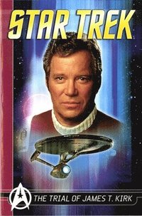bokomslag Star Trek Comics Classics: Trial of James T. Kirk