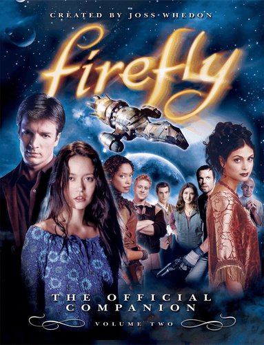 Joss Whedon - Firefly: The Official Companion, Häftad