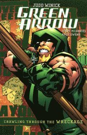 bokomslag Green Arrow: Crawling Through the Wreckage (A One Year Later Story)