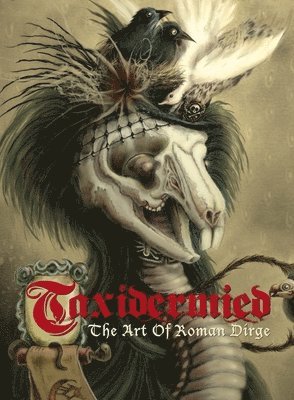 Taxidermied: The Art of Roman Dirge 1