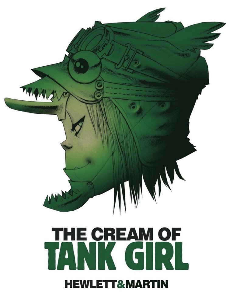 Alan C. Martin, Alan Martin - Cream of Tank Girl, Inbunden