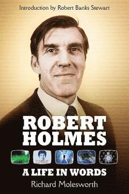 bokomslag Robert Holmes: A Life In Words