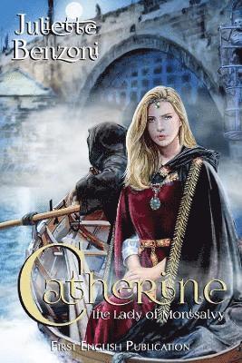 Catherine: The Lady of Montsalvy 1