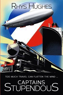 Rhys Hughes - Captains Stupendous, Häftad