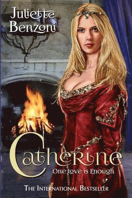 Juliette Benzoni - Catherine: One Love is Enough, Häftad