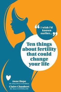 bokomslag Ten Things About Fertility That Could Change Your Life