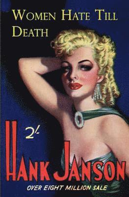 Hank Janson - Women Hate Till Death, Häftad