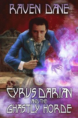 Cyrus Darian and the Ghastly Horde