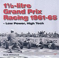 M. J. P. Whitelock, Mark J. P. Whitelock - 1 1/2-Litre Grand Prix Racing 1961-1965, Inbunden