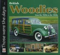 bokomslag British Woodies from the 1920s to the 1950s