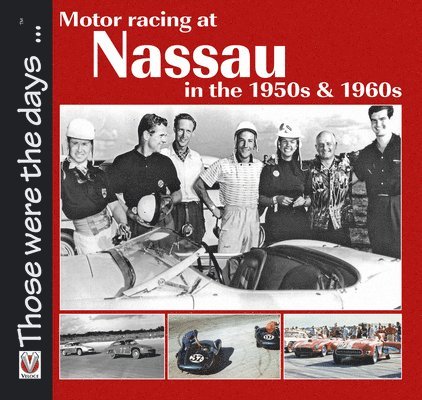 Motor Racing at Nassau in the 1950s and 1960s 1