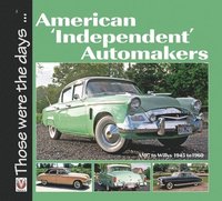 bokomslag American Independent Automakers - Amc to Willys 1945 to 1960