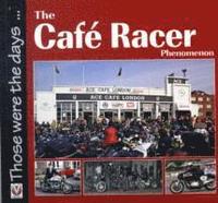 bokomslag The Cafe Racer Phenomenon