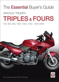 bokomslag Hinckley Triumph Triples & Fours 750, 900, 955, 1000, 1050, 1200 - 1991-2009