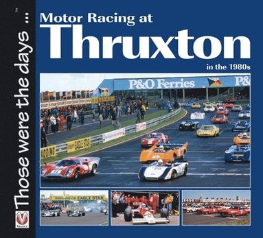 bokomslag Motor Racing at Thruxton in the 1980s