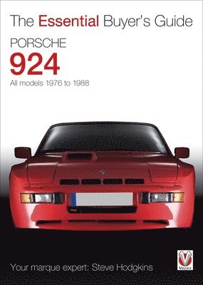 Steve Hodgkins - Porsche 924 - All Models 1976 to 1988, Häftad