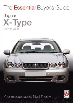 bokomslag Essential Buyers Guide Jaguar X-Type 2001 to 2009