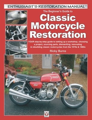 bokomslag The Beginner's Guide to Classic Motorcycle Restoration
