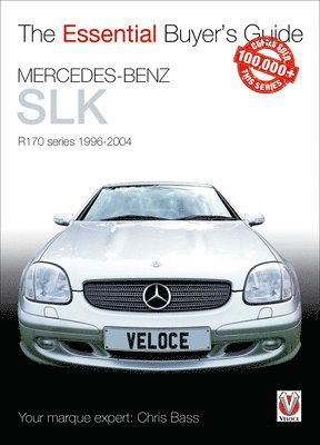 bokomslag Essential Buyers Guide Mercedes-Benz Slk R170 Series 1996-2004