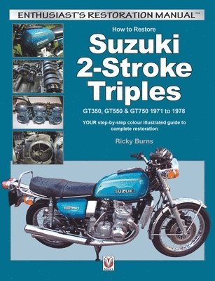 bokomslag How to Restore Suzuki 2-Stroke Triples Gt350, Gt550 & Gt750 1971 to 1978