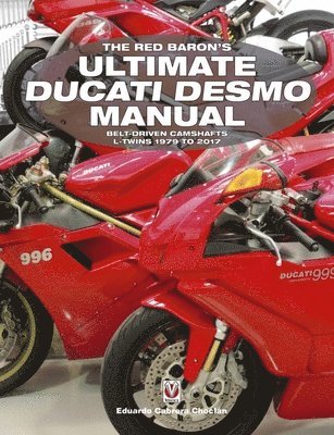 Eduardo Cabrera ChocláN, Eduardo Cabrera ChoclaN, Eduardo Cabrera Choclán - The Red Baron’s Ultimate Ducati Desmo Manual, Häftad