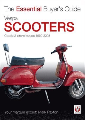 Vespa Scooters - Classic 2-Stroke Models 1960-2008 1