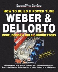 bokomslag How To Build & Power Tune Weber & Dellorto DCOE, DCO/SP & DHLA Carburettors 3rd Edition