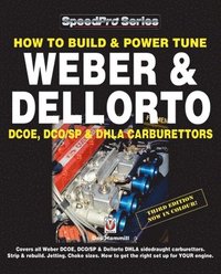 bokomslag How To Build & Power Tune Weber & Dellorto DCOE, DCO/SP & DHLA Carburettors 3rd Edition