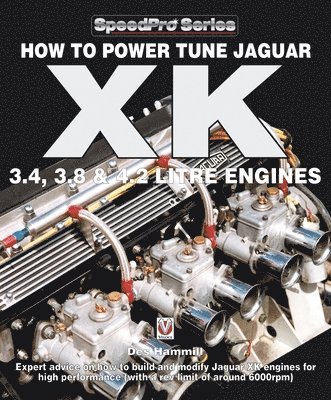 Des Hammill - How to Power Tune Jaguar Xk 3.4, 3.8 & 4.2 Litre Engines, Häftad
