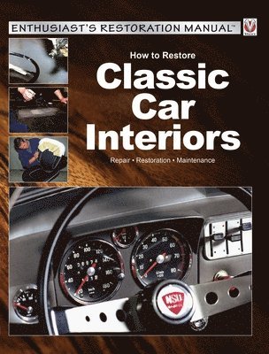Peter Steinfurth - How to Restore Classic Car Interiors, Häftad
