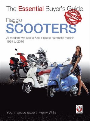 Henry Willis - Piaggio Scooters - All Modern Two-Stroke & Four-Stroke Automatic Models 1991 to 2016, Häftad