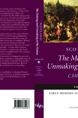 Scotland: The Making and Unmaking of the Nation c.1100-1707 1