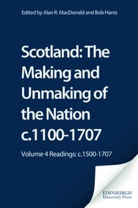 bokomslag Scotland: Volume 4 Readings - C.1500-1707